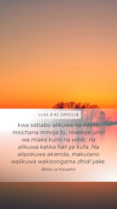 Luka 8:42 SWHULB Bible Verse Image