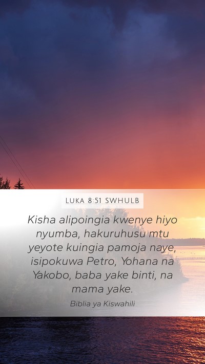 Luka 8:51 SWHULB Bible Verse Image
