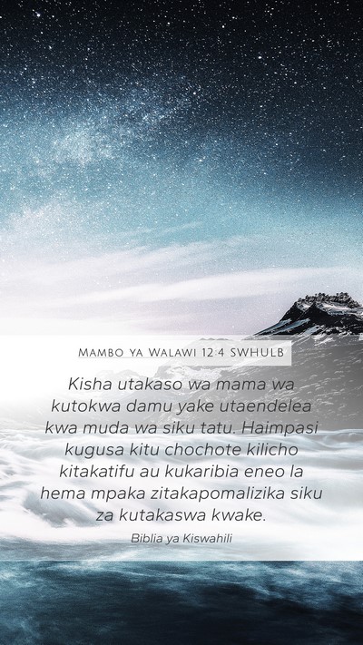 Mambo ya Walawi 12:4 SWHULB Mobile Phone Wallpaper - Kisha utakaso wa mama wa kutokwa damu yake - Mobile Bible Verse Wallpaper