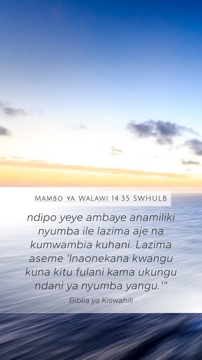 Mambo ya Walawi 14:35 SWHULB Mobile Phone Wallpaper - ndipo yeye ambaye anamiliki nyumba ile lazima aje - Mobile Bible Verse Wallpaper