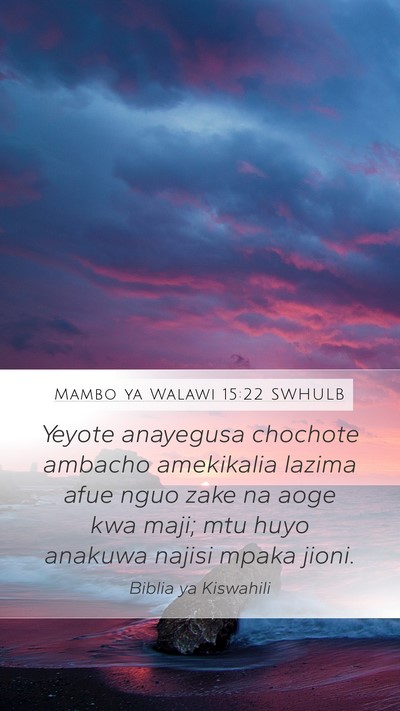 Mambo ya Walawi 15:22 SWHULB Mobile Phone Wallpaper - Yeyote anayegusa chochote ambacho amekikalia - Mobile Bible Verse Wallpaper