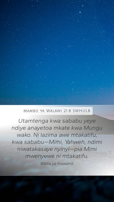 Mambo ya Walawi 21:8 SWHULB Bible Verse Image