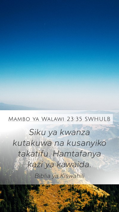 Mambo ya Walawi 23:35 SWHULB Bible Verse Image