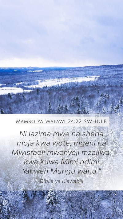 Mambo ya Walawi 24:22 SWHULB Bible Verse Image