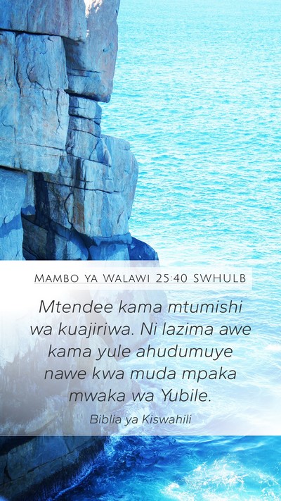 Mambo ya Walawi 25:40 SWHULB Bible Verse Image