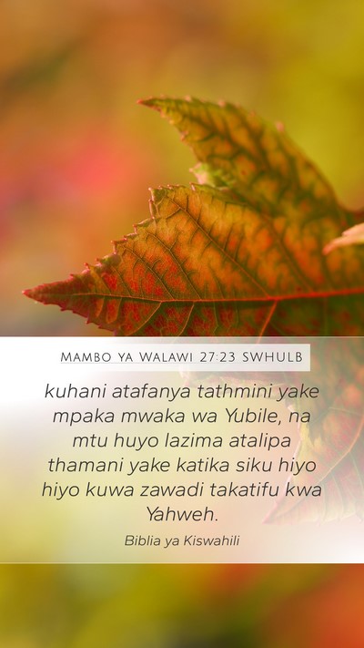 Mambo ya Walawi 27:23 SWHULB Mobile Phone Wallpaper - kuhani atafanya tathmini yake mpaka mwaka wa - Mobile Bible Verse Wallpaper