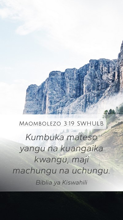 Maombolezo 3:19 SWHULB Bible Verse Image