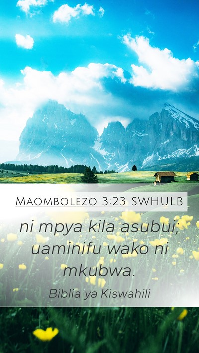Maombolezo 3:23 SWHULB Bible Verse Image