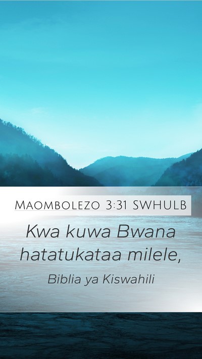 Maombolezo 3:31 SWHULB Bible Verse Image