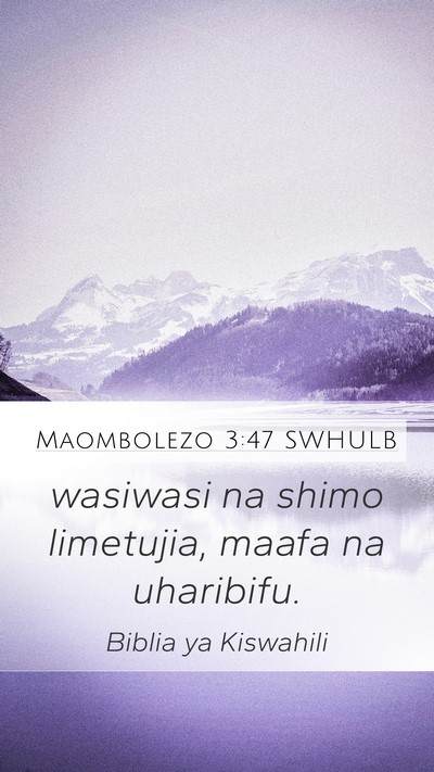Maombolezo 3:47 SWHULB Bible Verse Image