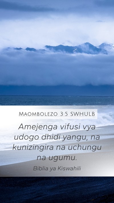 Maombolezo 3:5 SWHULB Bible Verse Image