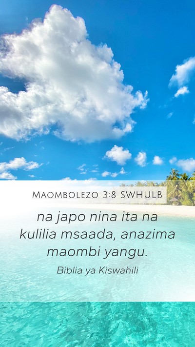 Maombolezo 3:8 SWHULB Bible Verse Image