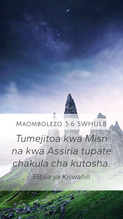 Maombolezo 5:6 SWHULB Bible Verse Image