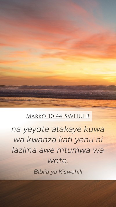 Marko 10:44 SWHULB Bible Verse Image