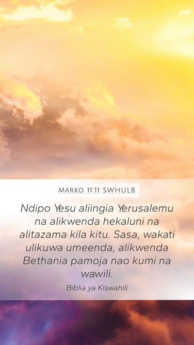 Marko 11:11 SWHULB Bible Verse Image