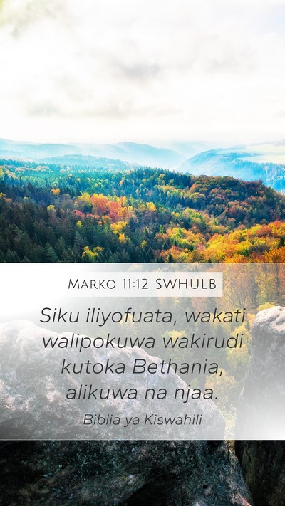 Marko 11:12 SWHULB Bible Verse Image
