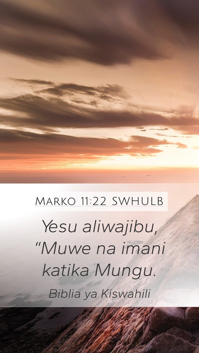 Marko 11:22 SWHULB Bible Verse Image