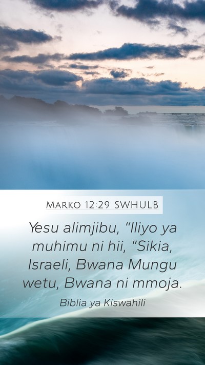 Marko 12:29 SWHULB Mobile Phone Wallpaper - Yesu alimjibu, “Iliyo ya muhimu ni hii, - Mobile Bible Verse Wallpaper