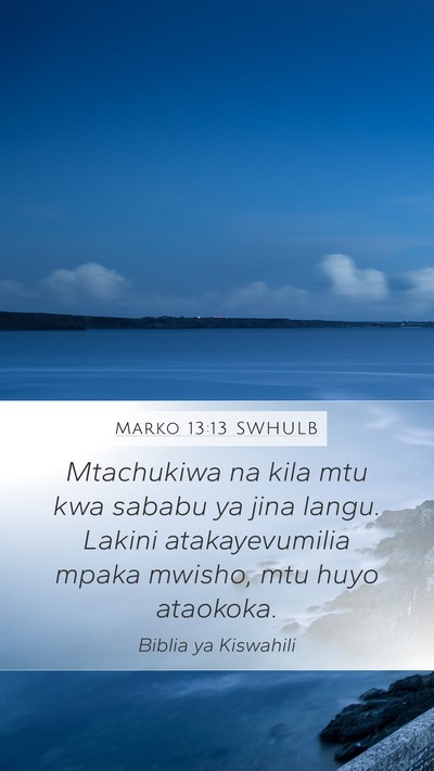 Marko 13:13 SWHULB Bible Verse Image