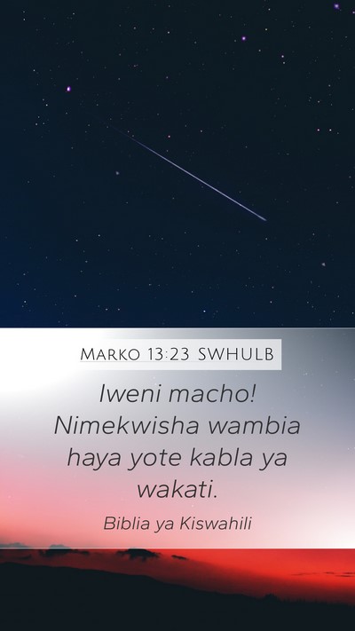 Marko 13:23 SWHULB Bible Verse Image