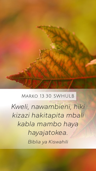 Marko 13:30 SWHULB Bible Verse Image