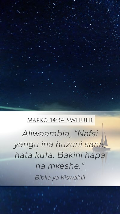 Marko 14:34 SWHULB Bible Verse Image