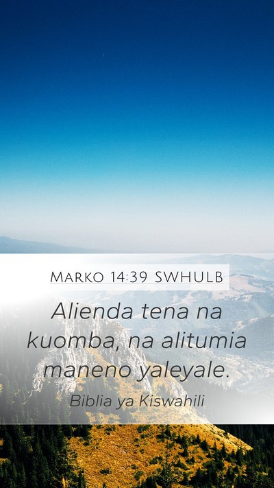 Marko 14:39 SWHULB Bible Verse Image