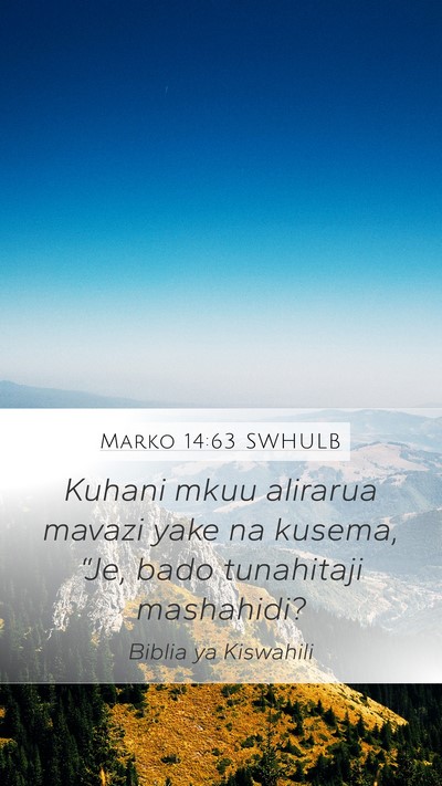 Marko 14:63 SWHULB Bible Verse Image