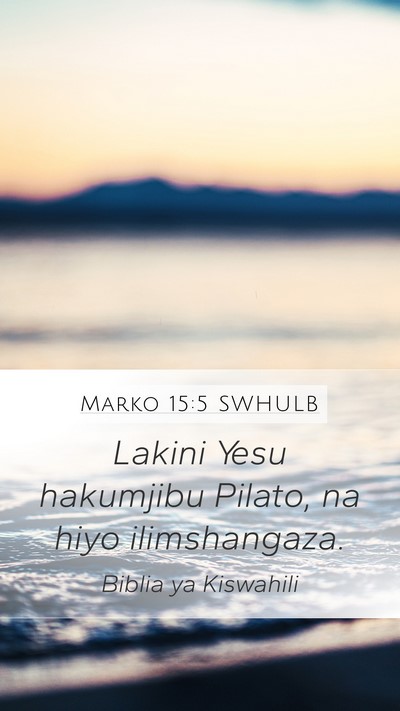 Marko 15:5 SWHULB Bible Verse Image