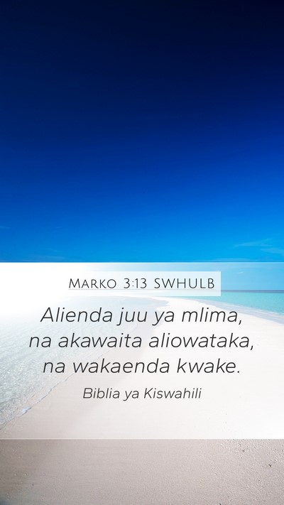 Marko 3:13 SWHULB Bible Verse Image