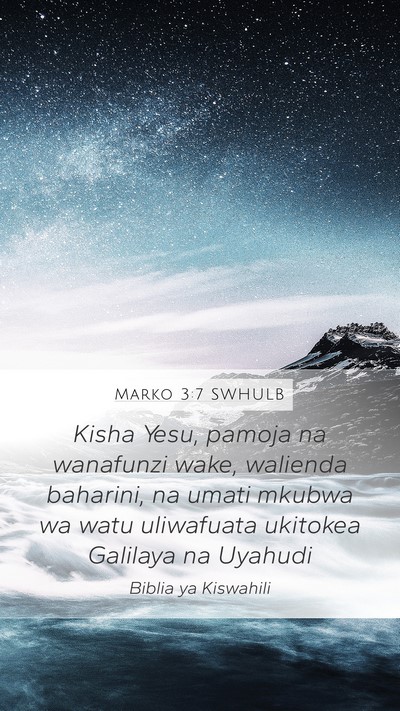 Marko 3:7 SWHULB Bible Verse Image