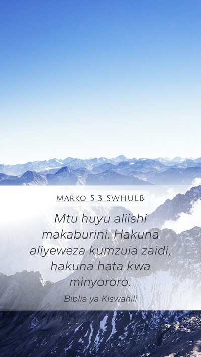 Marko 5:3 SWHULB Bible Verse Image