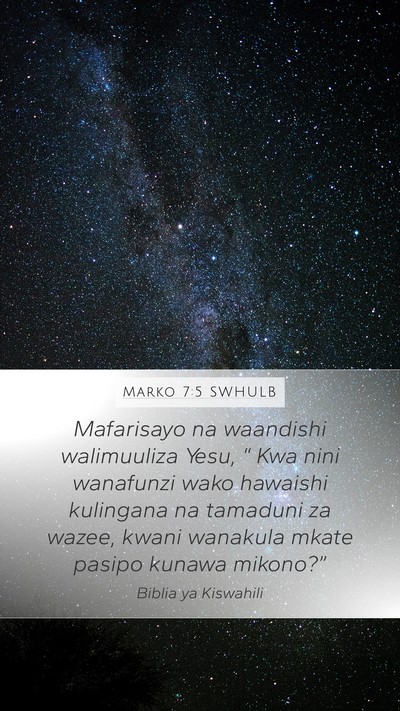 Marko 7:5 SWHULB Bible Verse Image