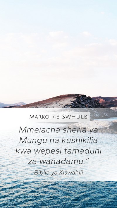 Marko 7:8 SWHULB Bible Verse Image