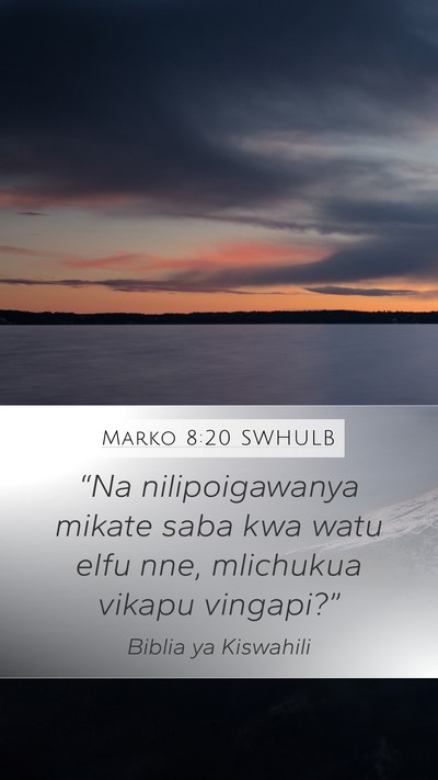 Marko 8:20 SWHULB Bible Verse Image