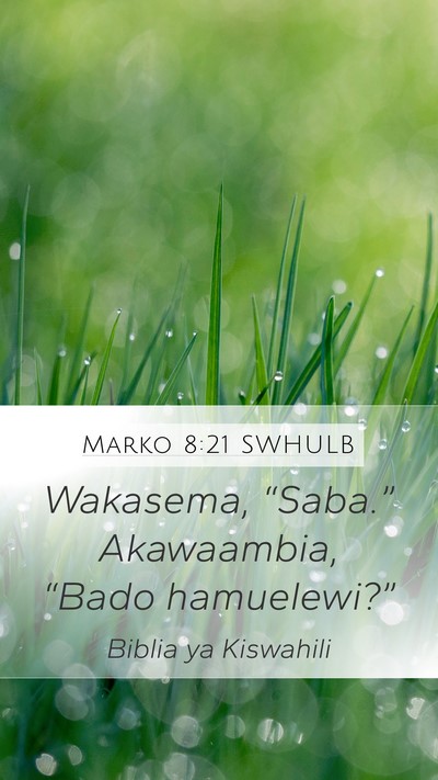 Marko 8:21 SWHULB Bible Verse Image