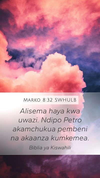 Marko 8:32 SWHULB Bible Verse Image