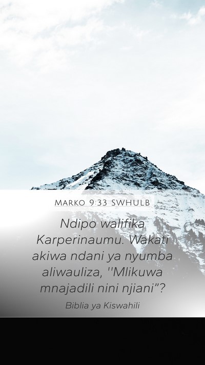 Marko 9:33 SWHULB Bible Verse Image
