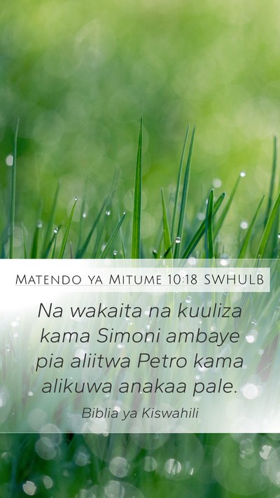 Matendo ya Mitume 10:18 SWHULB Mobile Phone Wallpaper - Na wakaita na kuuliza kama Simoni ambaye pia - Mobile Bible Verse Wallpaper