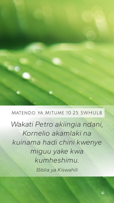 Matendo ya Mitume 10:25 SWHULB Bible Verse Image