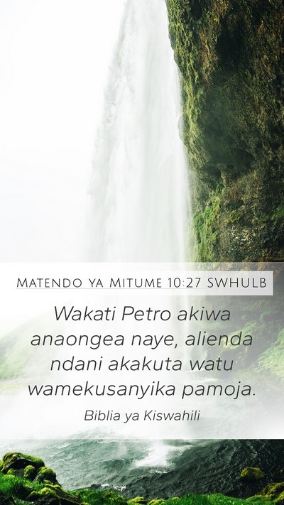 Matendo ya Mitume 10:27 SWHULB Bible Verse Image