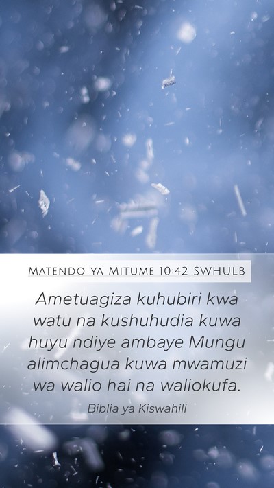Matendo ya Mitume 10:42 SWHULB Bible Verse Image