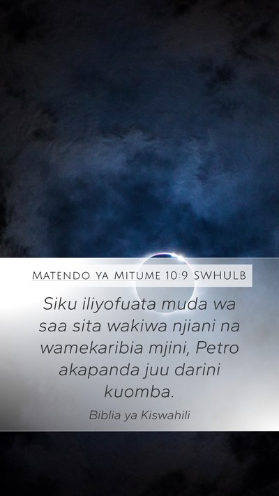 Matendo ya Mitume 10:9 SWHULB Bible Verse Image