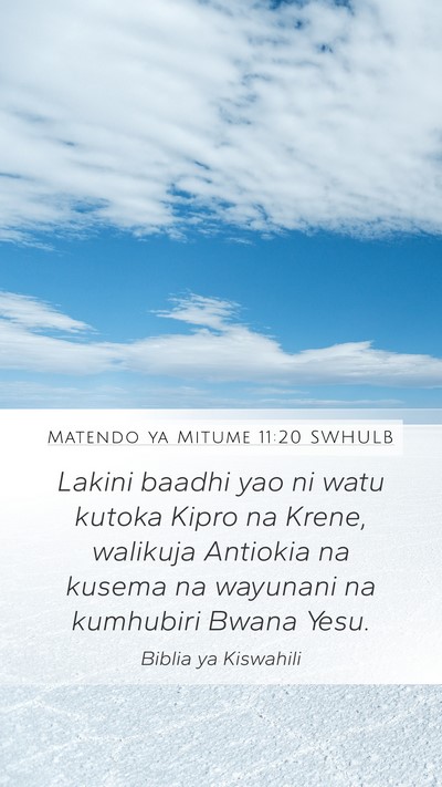 Matendo ya Mitume 11:20 SWHULB Bible Verse Image