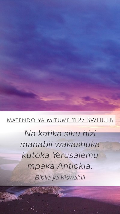 Matendo ya Mitume 11:27 SWHULB Bible Verse Image