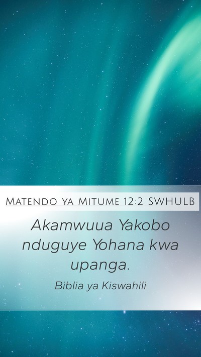 Matendo ya Mitume 12:2 SWHULB Bible Verse Image