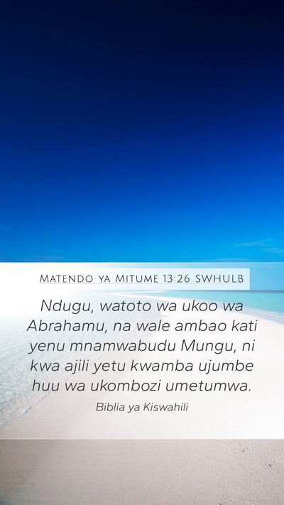 Matendo ya Mitume 13:26 SWHULB Bible Verse Image