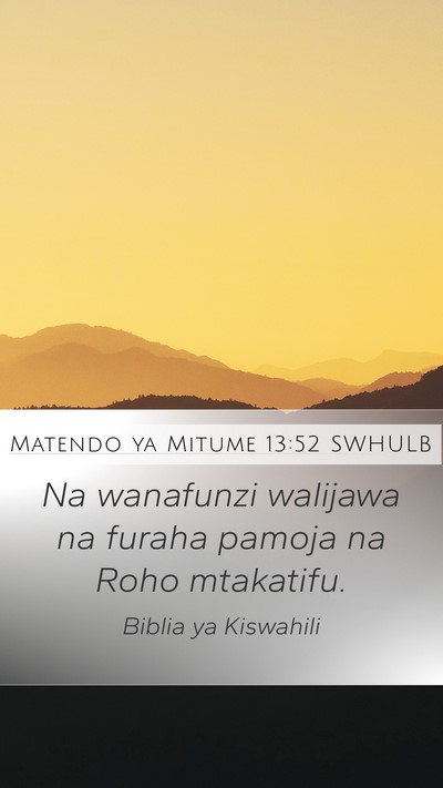 Matendo ya Mitume 13:52 SWHULB Bible Verse Image