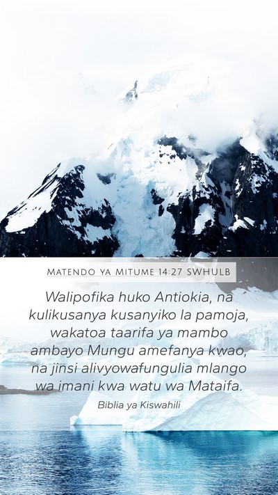 Matendo ya Mitume 14:27 SWHULB Bible Verse Image