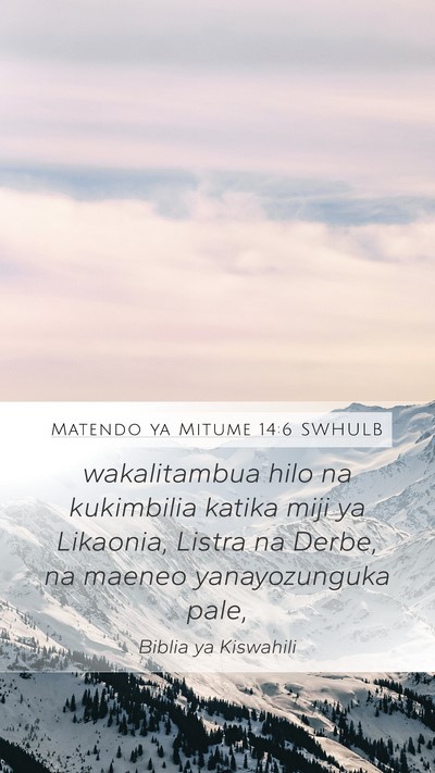 Matendo ya Mitume 14:6 SWHULB Bible Verse Image
